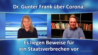 Dr Gunter Frank über Corona Es liegen Beweise für ein Staatsverbrechen vor [upl. by Iinden]