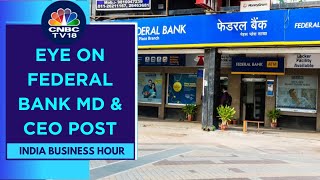 RBI Asks Federal Bank To Submit At Least Two Fresh Names For The Position Of MD amp CEO  CNBC TV18 [upl. by Notluf]