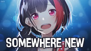 Nightcore  Somewhere New RIELL  Lyrics [upl. by Haggerty]