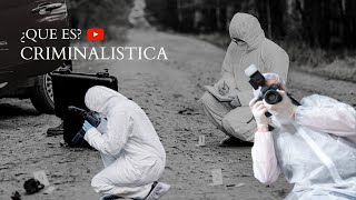 ¿Que es la criminalística  Criminalística Carrera  Forenses Investigadores Criminalistica Forense [upl. by Airam]