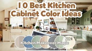 10 Best Kitchen Cabinet Colors 2024 Stunning Shades for Every Style [upl. by Libove109]