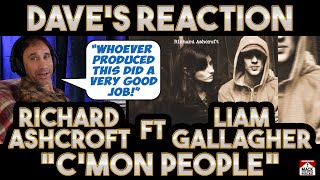 Daves Reaction Richard Ashcroft — CMon People Ft Liam Gallagher [upl. by Tailor]