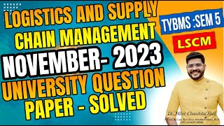 Logistics and Supply Chain Management November 2023 University Question Paper TYBMS SEMV  LSCM [upl. by Anirehs]