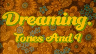 TONES AND I  DREAMING OFFICIAL VIDEO [upl. by Sine423]