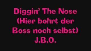 JBO  Diggin The Nose Hier bohrt der Boss noch selbst [upl. by Emsmus]