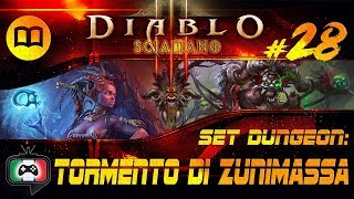 Diablo 3 Tormento di Zunimassa  Sciamano  Set Dungeon guida 28 wd 😈 [upl. by Ibob]