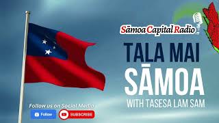 Tala mai Sāmoa  13 NOVEMBER 2024  Sāmoa Capital Radio [upl. by Davide]