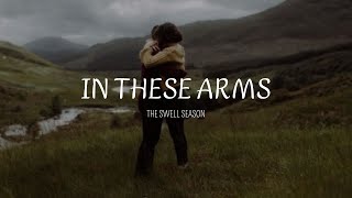 In these arms  The swell season  Sub Español  Lyrics [upl. by Sihon]