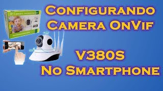 Como configurar a Camera OnVif s380 no app V380s [upl. by Jaime]