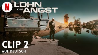 Lohn der Angst Clip 2  Trailer auf Deutsch  Netflix [upl. by Ellenwad]