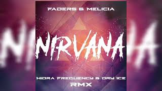 Faders amp Melicia  Nirvana Hidra Frequency amp Dry Ice Rmx ¡FREE DOWNLOAD [upl. by Chaves]