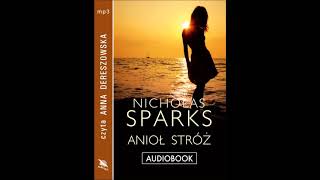 Nicholas Sparks quotAnioł stróżquot audiobook [upl. by Idmann]