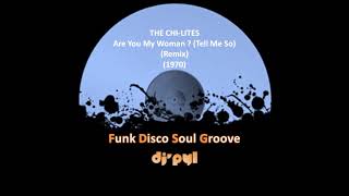 THE CHILITES  Are You My Woman Tell Me So Remix 1970 [upl. by Kcirevam410]