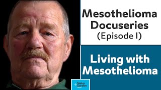 A Docuseries About Mesothelioma Episode 1 Sam Ingram  Living with Mesothelioma [upl. by Chip]