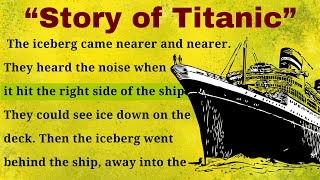 Learn English Through Stories  Titanic  Graded Reader ⭐Level 1  English Story Audiobook [upl. by Zusman]