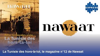 La Tunisie des horslaloi le magazine n°12 de Nawaat [upl. by Cadmann]