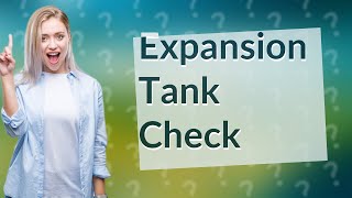 How do I know if my expansion tank is working [upl. by Ociredef]