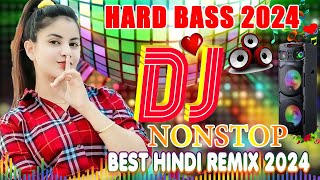 TOP NEW HINDI DJ SONG BOLLYWOOD DJ NONTOP SONG ALL HIT COLLECTION HARD BASS SONG BOLLYWOOD DJ HITS [upl. by Enelav]