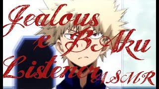 Jealous Bakugou x Listener ASMR pt 1 My Hero Academia [upl. by Arden]