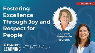 Fostering Excellence Through Joy and Respect for People with Stephanie Bursek [upl. by Kolk293]