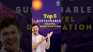 The Most Sustainable Travel Destinations of 2024 [upl. by Stefano]