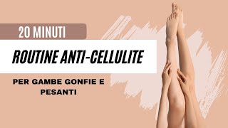 ROUTINE ANTICELLULITE  20 minuti di esercizi per ritenzione idrica e gambe gonfie [upl. by Trever]