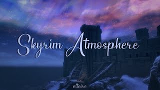 Skyrim Atmosphere  The Elder Scrolls V Skyrim  Music amp Ambience [upl. by Aihsatal]