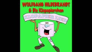 KLOPAPIER LIED  Wolfgang und die Klopapierchen [upl. by Zenas868]