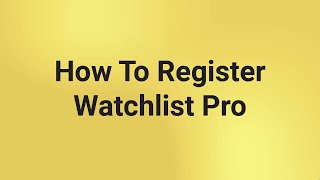 How to register in Watchlist Pro [upl. by Rundgren857]