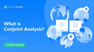 What is Conjoint Analysis – 1000minds Conjoint Analysis [upl. by Enniroc488]