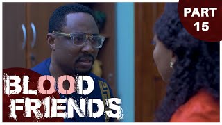 BLOOD FRIENDS Part 15  Nollywood African Movie [upl. by Yahsram573]