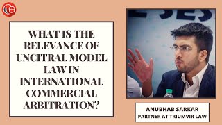 What is the relevance of UNCITRAL Model Law in international commercial arbitration [upl. by Llertnor]