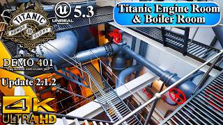 Titanic Honor and Glory  Engine and Boiler Rooms  2024 Update 212  UE 53  4K [upl. by Thissa]