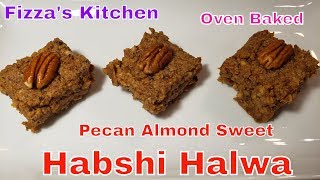 Habshi Halwa Recipe  Pecan Almond Sweet [upl. by Burch]