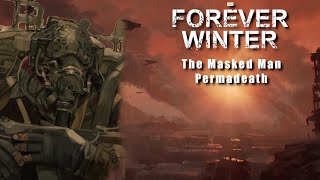 Masked Man Permdeath  The Forever Winter [upl. by Nylloc]