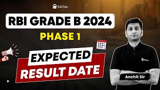 RBI Grade B 2024 Phase 1 Expected Result Date  RBI Phase 2 Preparation Strategy  EduTap Guidance [upl. by Asserrac]