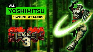 ALL Yoshimitsu Sword Attacks Secret Moves 1080p 60fps  Tekken 3 [upl. by Onirotciv732]