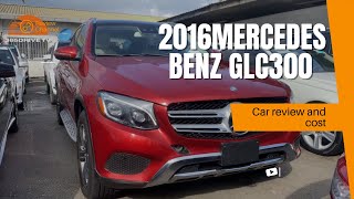 2016 Mercedes Benz Glc300 Car review  Cost [upl. by Elorac938]