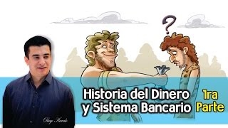 💵 La Historia del Dinero y el Sistema Bancario Parte 1 [upl. by Fuhrman]