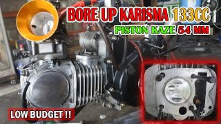 BORE UP KARISMA 133cc HARIAN Piston KAZE 54 mm [upl. by Bartholomeo828]