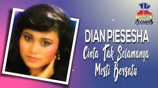 Dian Piesesha  Cinta Tak Selamanya Mesti Bersatu Official Audio [upl. by Ecnaiva]