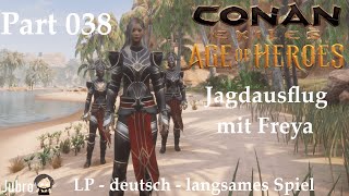 Conan Exiles  Age of Heros  LP  deutsch  Part 038  Jagdausflug mit Freya [upl. by Inahteb]