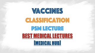 Classification of vaccines  Quick revision  Community MedicinePsm [upl. by Colwell871]