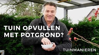 Kan je de tuin opvullen met potgrond [upl. by De Witt]