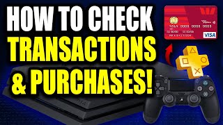 How to Check PS4 Transaction History and Purchases For Beginners [upl. by Nonnaehr]