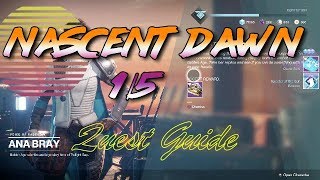 NASCENT DAWN 15 Quest Guide [upl. by Adamsun]