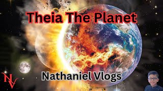 Theia the Planet  Formation of the Moon  Earth’s Tilt and Conditions for Life [upl. by Siraved144]