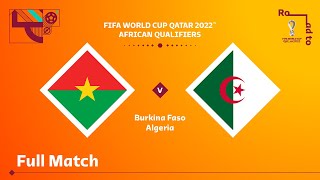 Burkina Faso v Algérie  Qualifications pour la Coupe du Monde de la FIFA Qatar 2022 [upl. by Llertnahs]