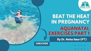 Aquanatal Exercises During Pregnancy  Dr Neha Gaur PT  Part 1 [upl. by Ahtar]