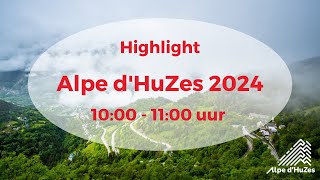 Alpe dHuZes 2024  Highlight  1000 tot 1100 uur [upl. by Biancha]